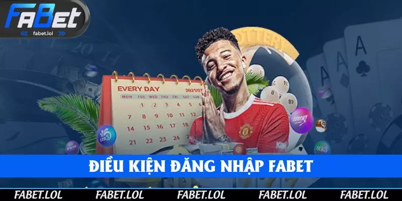 Đáp ứng điều kiện để đăng nhập FABET