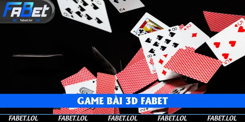 Thử ngay game bài 3D hot nhất nhà cái