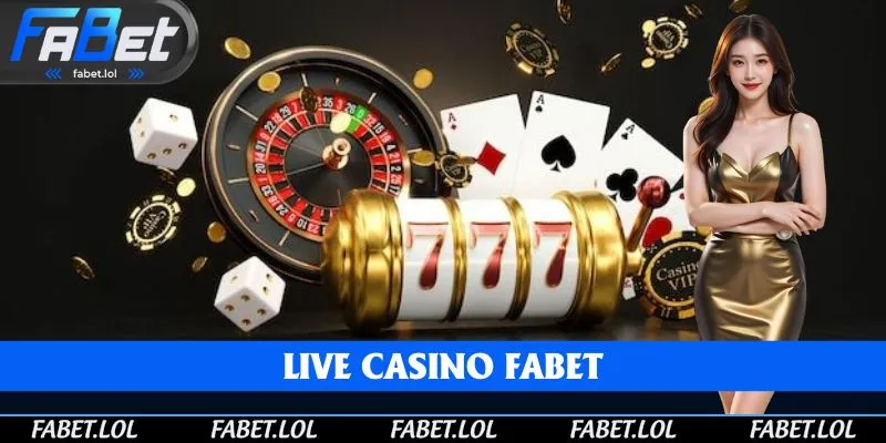 Thăng hoa cùng live casino đỉnh cao 2025