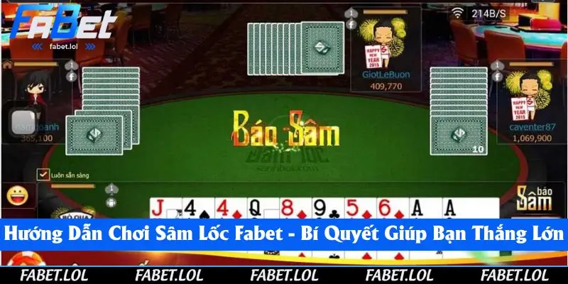hướng dẫn chơi sâm lốc Fabet