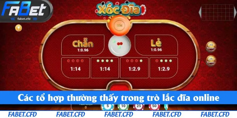Các tổ hợp thường thấy trong trò lắc đĩa online