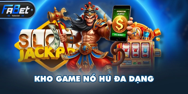 Kho game nổ hũ đa dạng